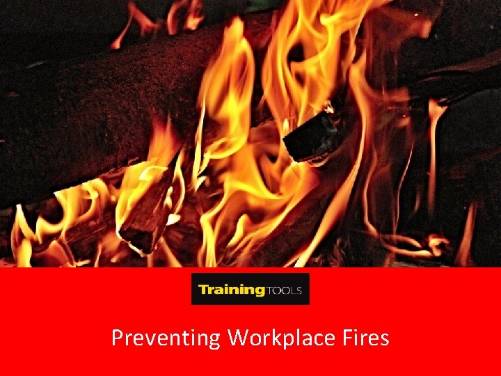 Preventing Workplace Fires 