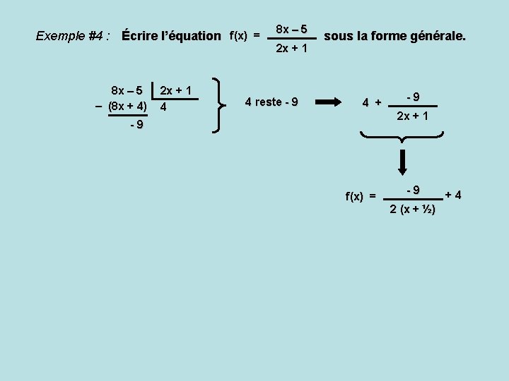 Exemple #4 : Écrire l’équation f(x) = 8 x – 5 – (8 x