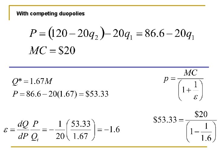 With competing duopolies 