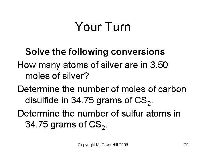 Your Turn Solve the following conversions How many atoms of silver are in 3.