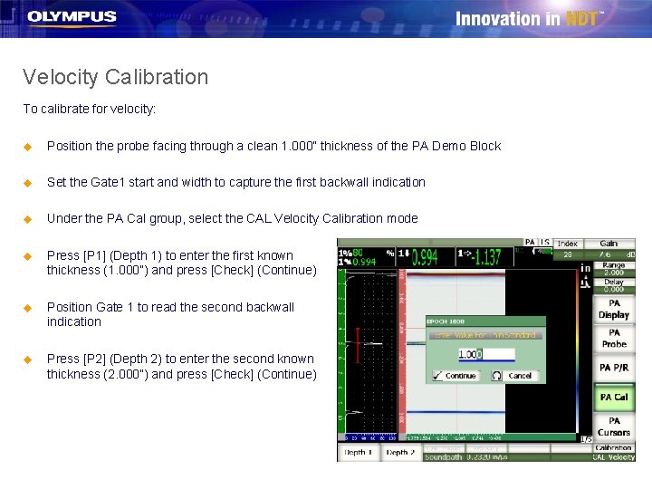 Velocity Calibration To calibrate for velocity: u Position the probe facing through a clean