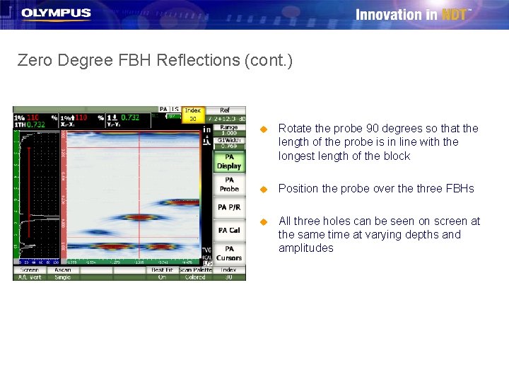 Zero Degree FBH Reflections (cont. ) u Rotate the probe 90 degrees so that