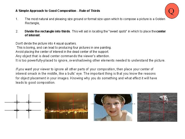 A Simple Approach to Good Composition - Rule of Thirds 1. The most natural