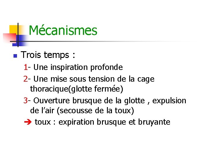 Mécanismes n Trois temps : 1 - Une inspiration profonde 2 - Une mise Mécanismes n Trois temps : 1 - Une inspiration profonde 2 - Une mise