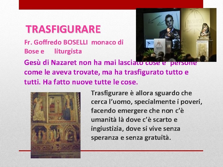  TRASFIGURARE Fr. Goffredo BOSELLI monaco di Bose e liturgista Gesù di Nazaret non