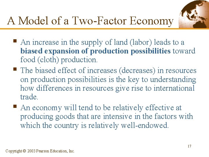 A Model of a Two-Factor Economy § An increase in the supply of land