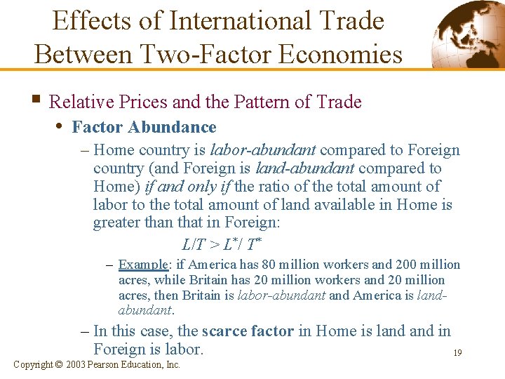 Effects of International Trade Between Two-Factor Economies § Relative Prices and the Pattern of