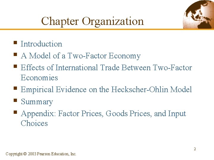 Chapter Organization § Introduction § A Model of a Two-Factor Economy § Effects of