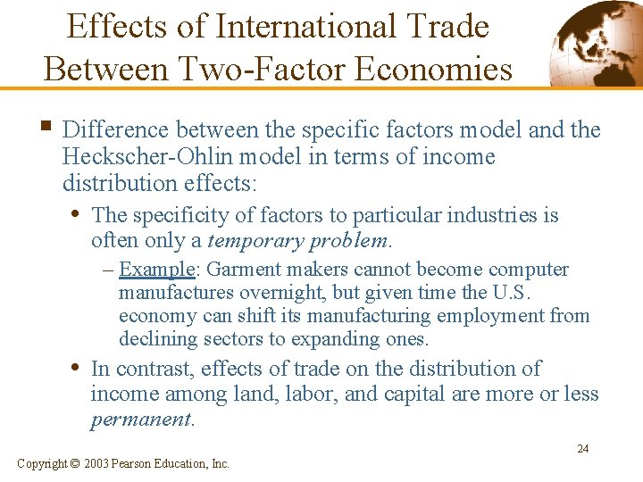 Effects of International Trade Between Two-Factor Economies § Difference between the specific factors model