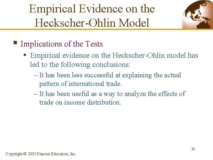 Empirical Evidence on the Heckscher-Ohlin Model § Implications of the Tests • Empirical evidence