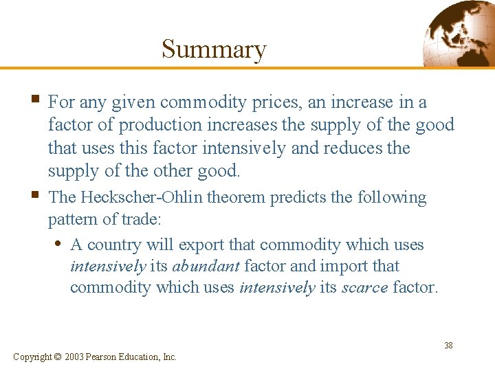 Summary § For any given commodity prices, an increase in a factor of production