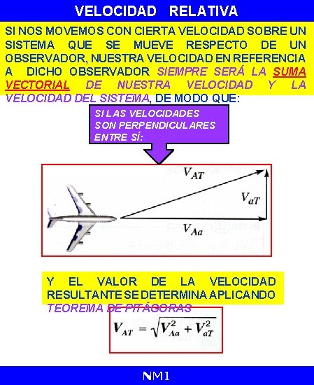 VELOCIDAD RELATIVA SI NOS MOVEMOS CON CIERTA VELOCIDAD SOBRE UN SISTEMA QUE SE MUEVE