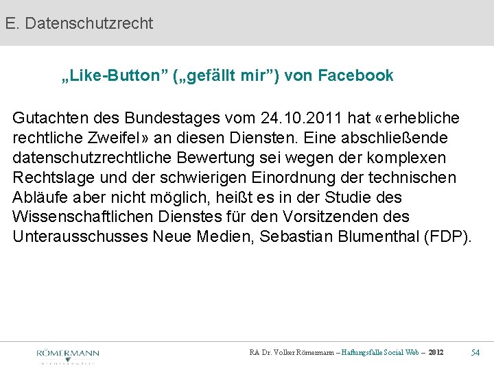 E. Datenschutzrecht „Like-Button” („gefällt mir”) von Facebook Gutachten des Bundestages vom 24. 10. 2011