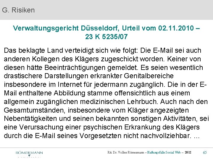 G. Risiken Verwaltungsgericht Düsseldorf, Urteil vom 02. 11. 2010 – 23 K 5235/07 Das