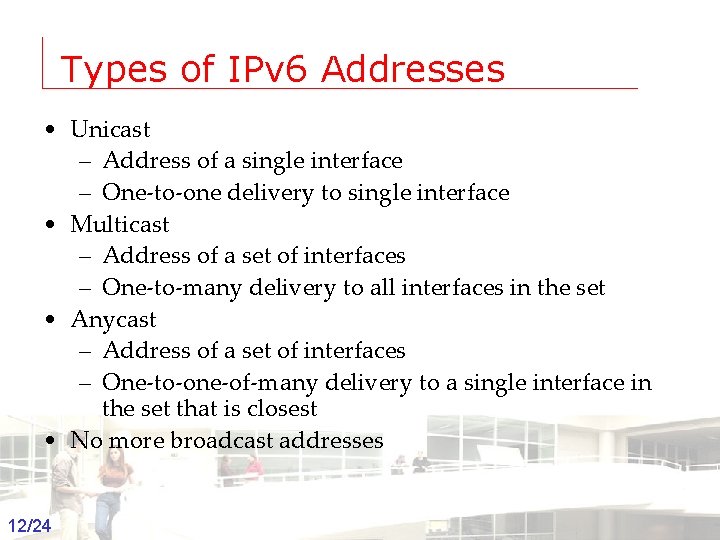 Types of IPv 6 Addresses • Unicast – Address of a single interface –