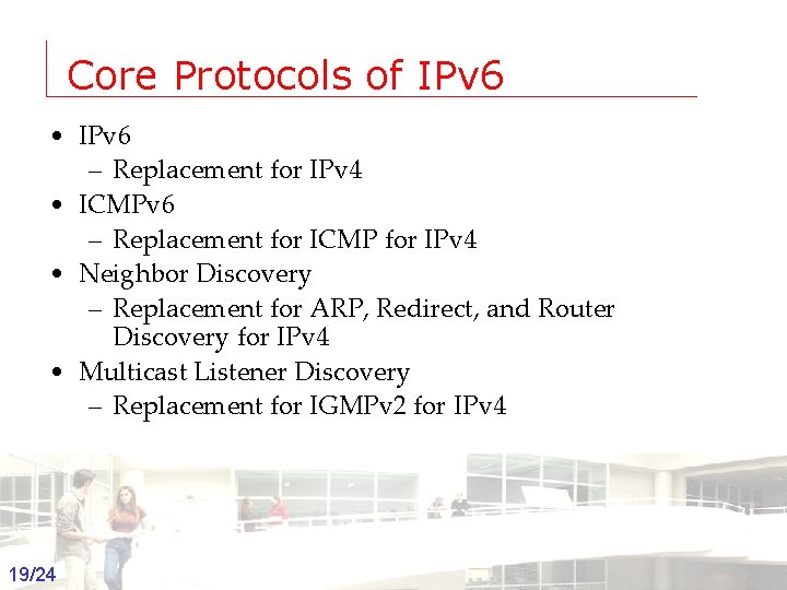 Core Protocols of IPv 6 • IPv 6 – Replacement for IPv 4 •