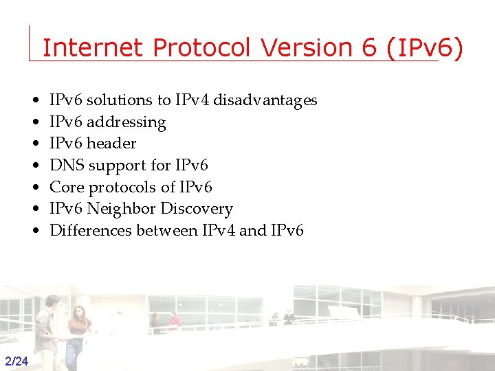 Internet Protocol Version 6 (IPv 6) • • IPv 6 solutions to IPv 4