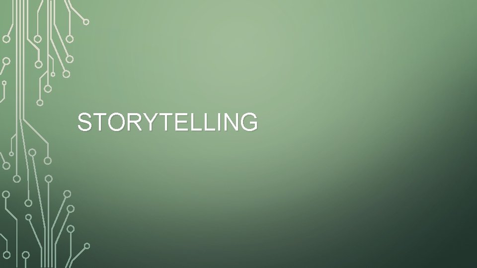 STORYTELLING 