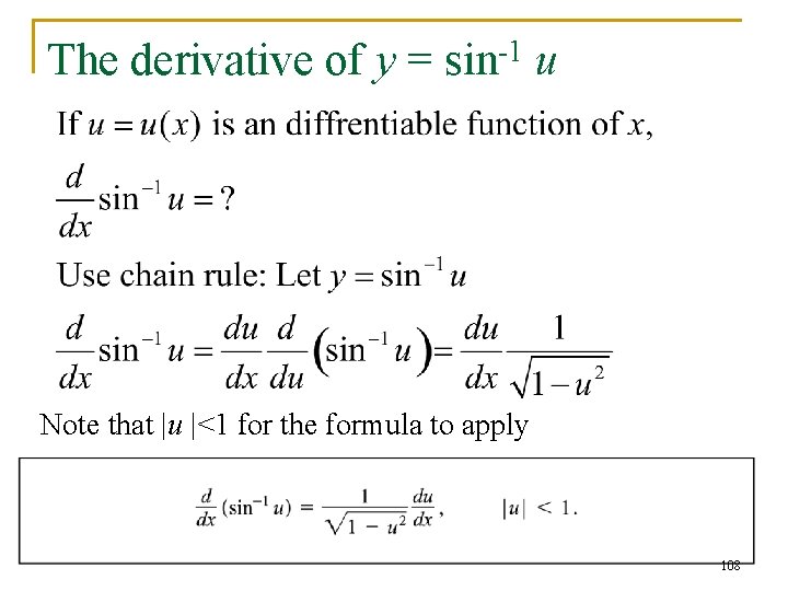 The derivative of y = -1 sin u Note that |u |<1 for the