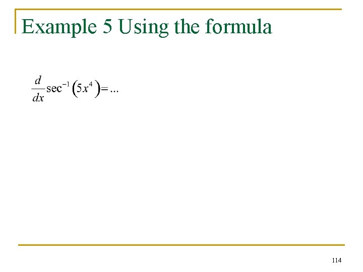 Example 5 Using the formula 114 