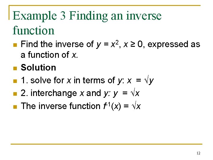 Example 3 Finding an inverse function n n Find the inverse of y =