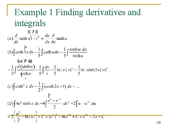 Example 1 Finding derivatives and integrals 130 