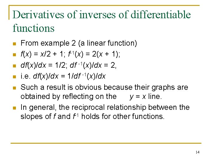 Derivatives of inverses of differentiable functions n n n From example 2 (a linear