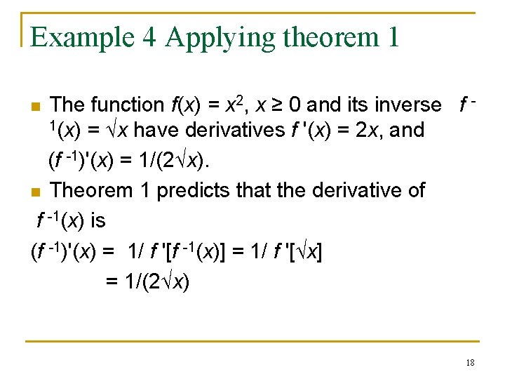 Example 4 Applying theorem 1 The function f(x) = x 2, x ≥ 0