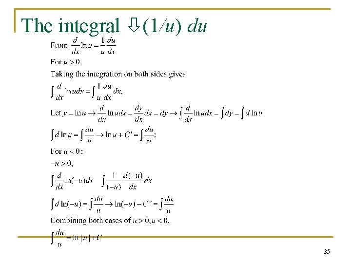 The integral (1/u) du 35 