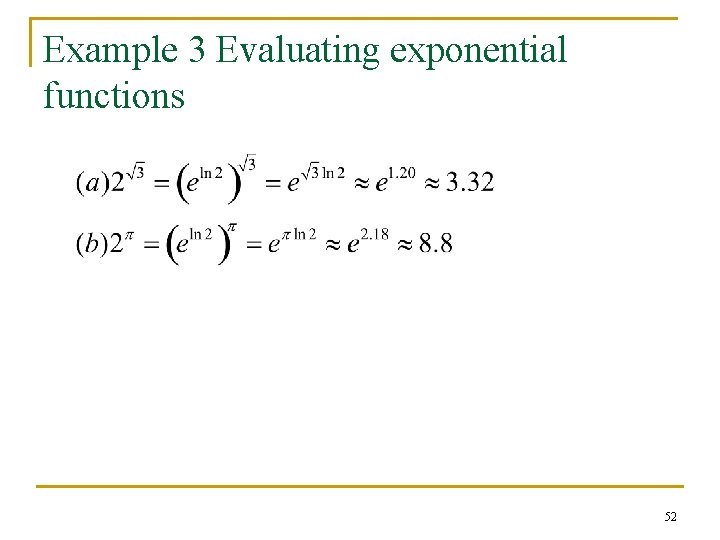 Example 3 Evaluating exponential functions 52 