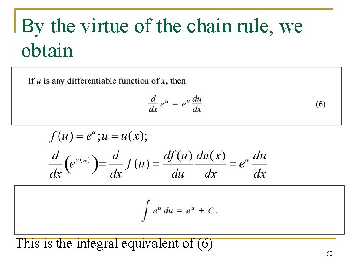 By the virtue of the chain rule, we obtain This is the integral equivalent