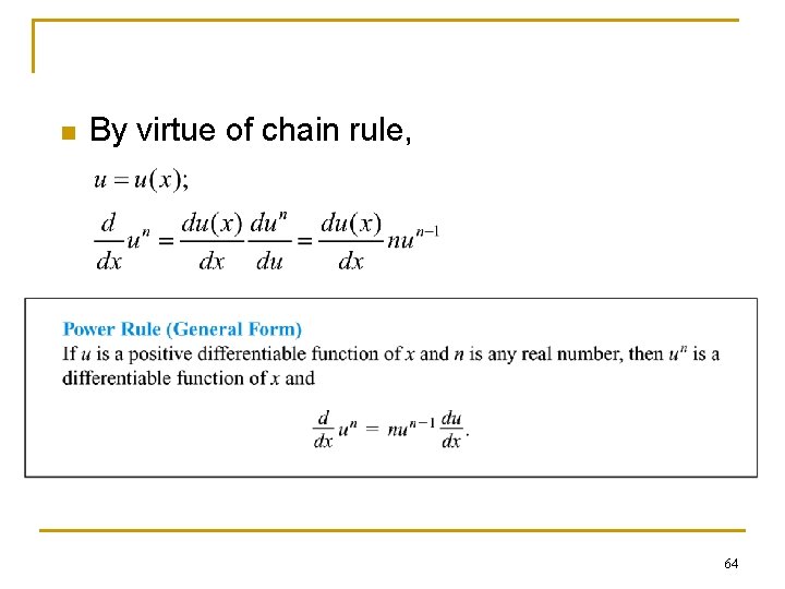 n By virtue of chain rule, 64 