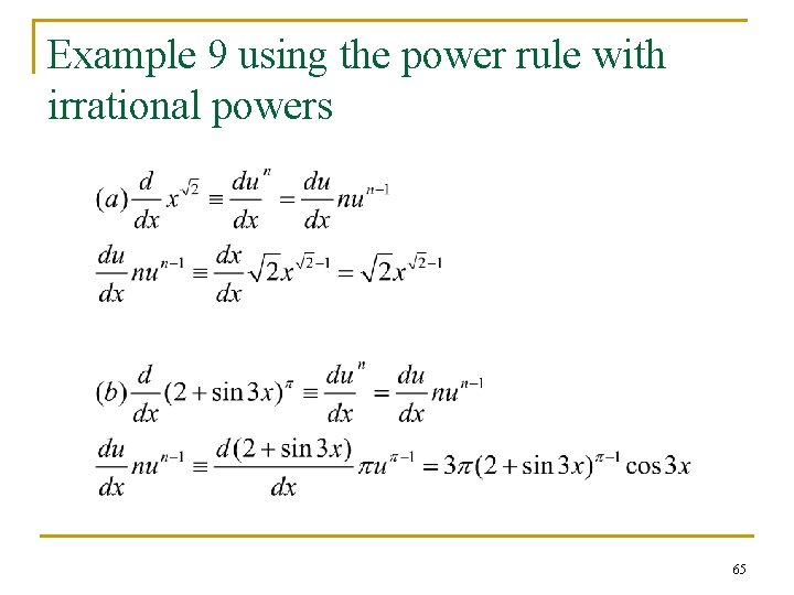 Example 9 using the power rule with irrational powers 65 