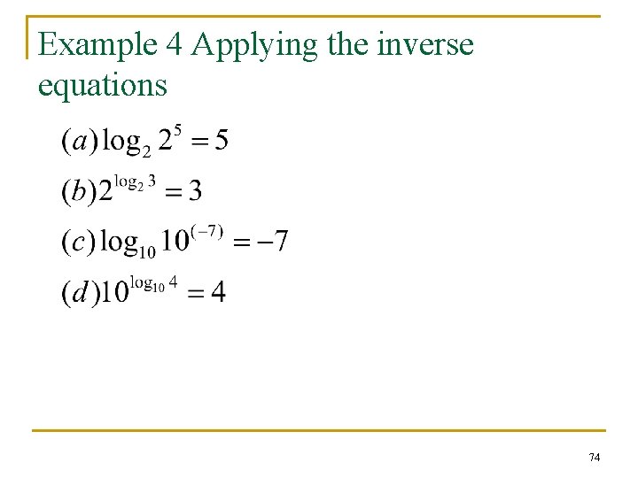 Example 4 Applying the inverse equations 74 