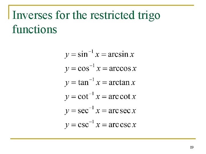 Inverses for the restricted trigo functions 89 