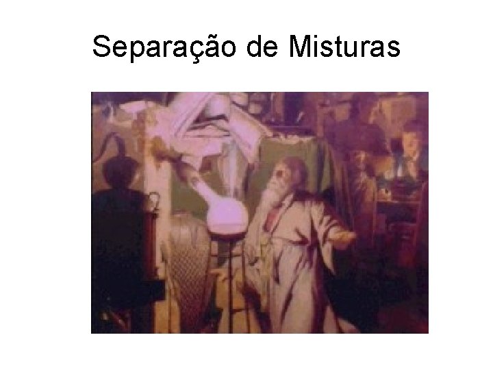 Separação de Misturas 