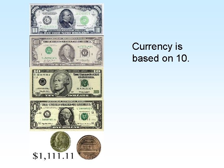 Currency is based on 10. Currency is based on 10.