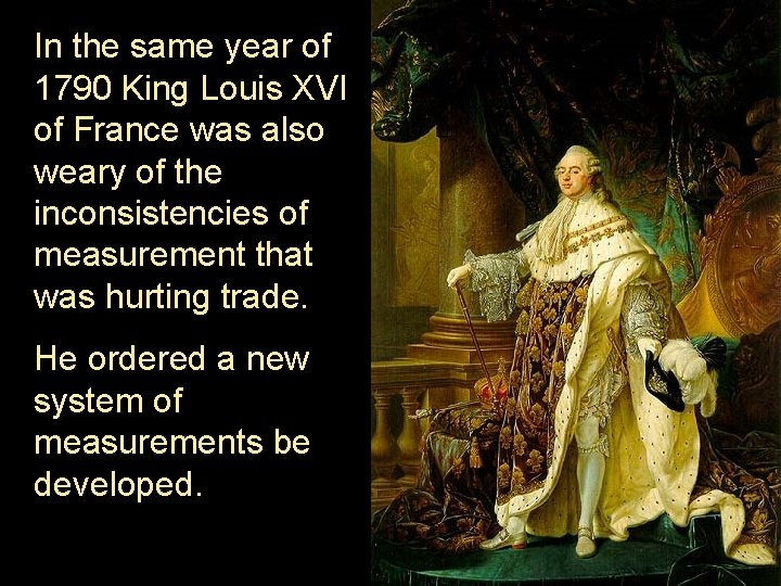 In the same year of 1790 King Louis XVI of France was also weary In the same year of 1790 King Louis XVI of France was also weary