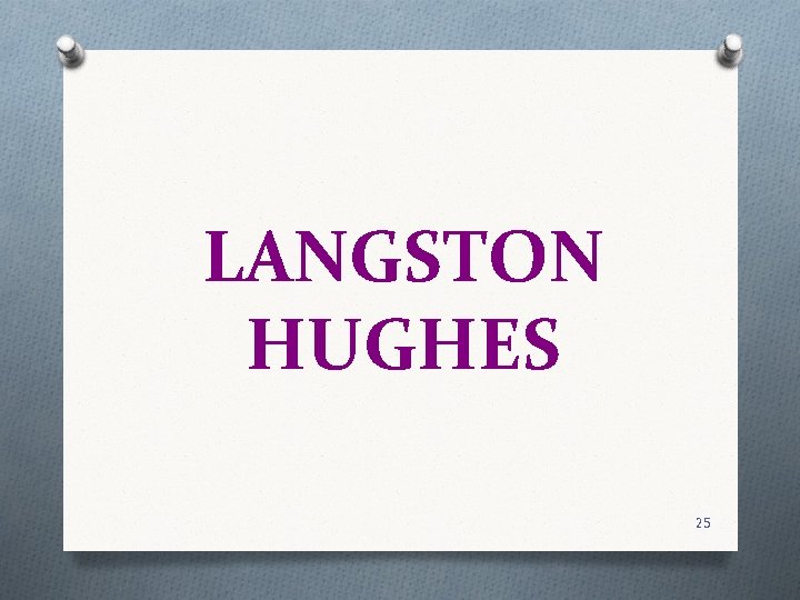 LANGSTON HUGHES 25 