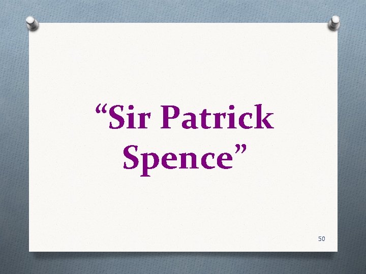 “Sir Patrick Spence” 50 