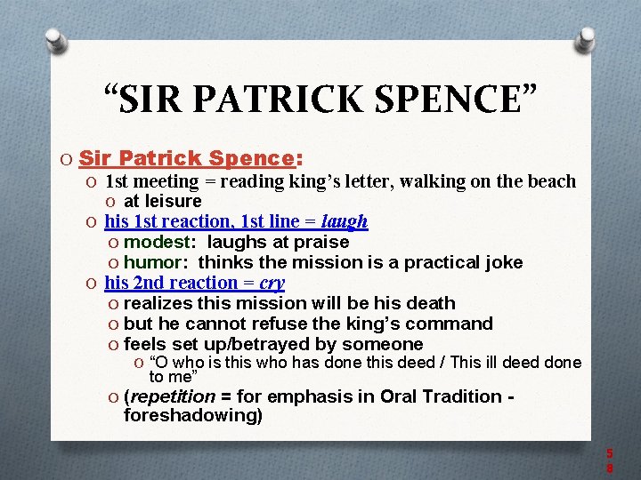 “SIR PATRICK SPENCE” O Sir Patrick Spence: O 1 st meeting = reading king’s