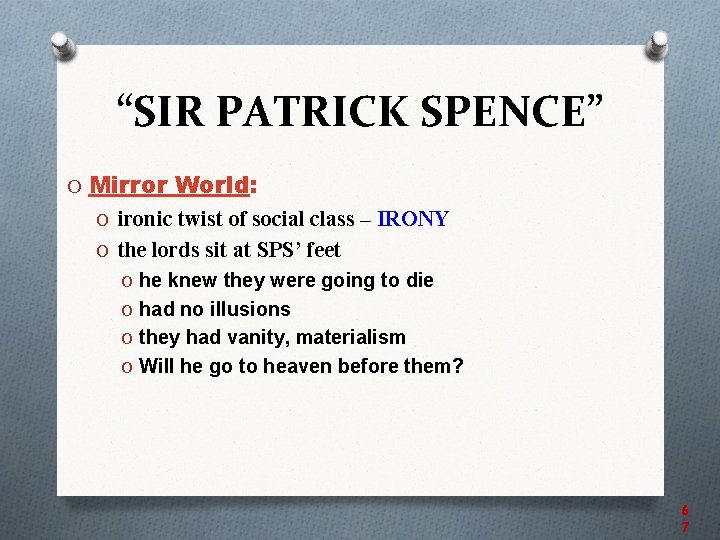 “SIR PATRICK SPENCE” O Mirror World: O ironic twist of social class – IRONY