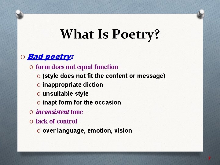What Is Poetry? O Bad poetry: O form does not equal function O (style