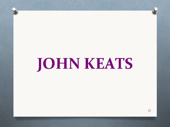 JOHN KEATS 72 