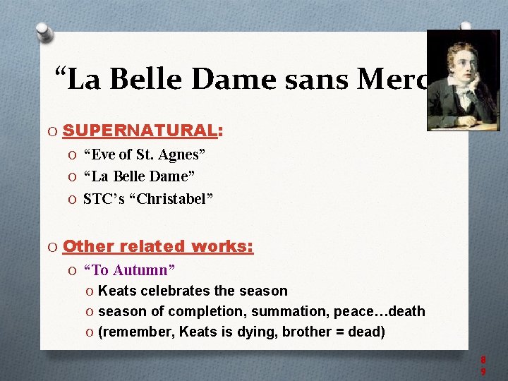 “La Belle Dame sans Merci” O SUPERNATURAL: O “Eve of St. Agnes” O “La