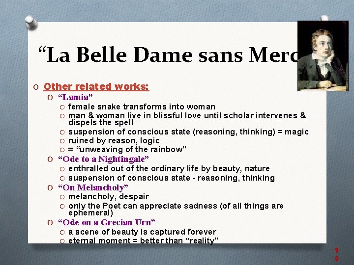 “La Belle Dame sans Merci” O Other related works: O “Lamia” O female snake