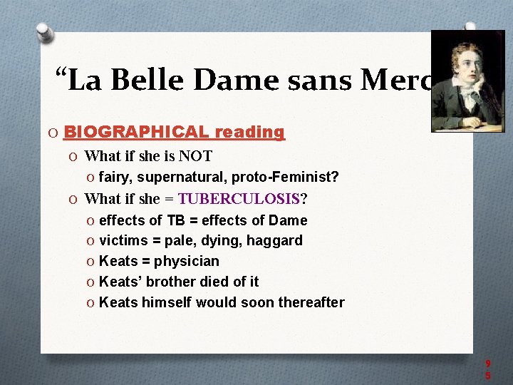 “La Belle Dame sans Merci” O BIOGRAPHICAL reading O What if she is NOT