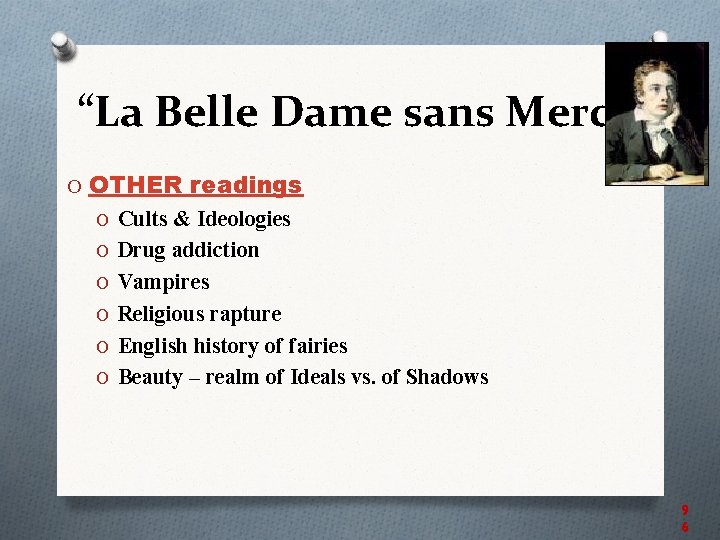 “La Belle Dame sans Merci” O OTHER readings O Cults & Ideologies O Drug