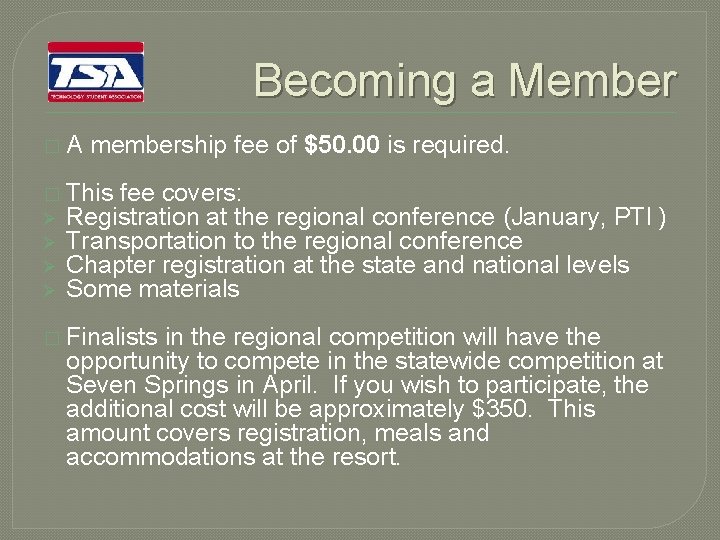 Becoming a Member � A membership fee of $50. 00 is required. � This