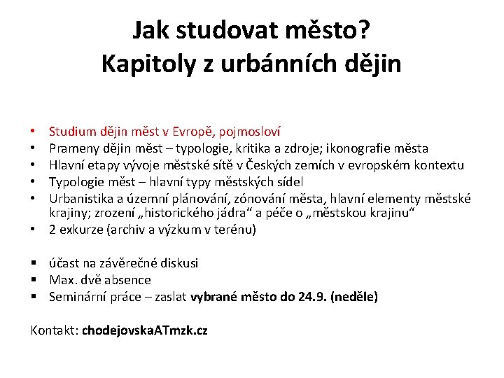 Jak studovat město? Kapitoly z urbánních dějin Studium dějin měst v Evropě, pojmosloví Prameny